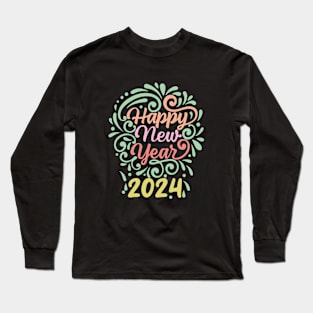 HAPPY NEW YEAR 2024 Long Sleeve T-Shirt